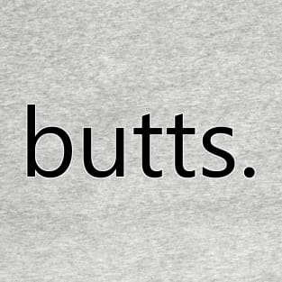 butts. T-Shirt